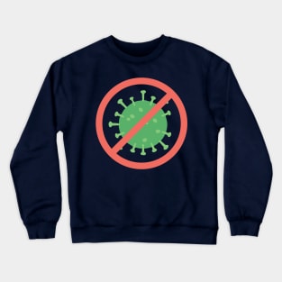 NO CORONA-VIRUS Crewneck Sweatshirt